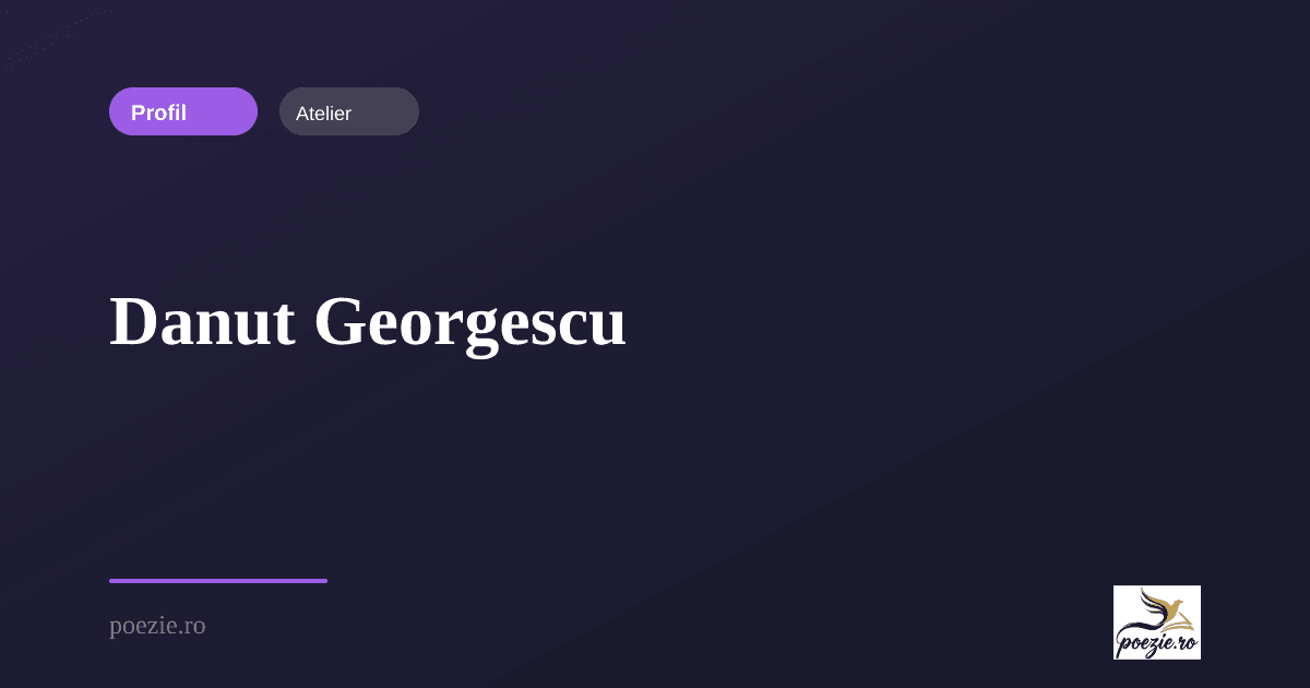 Danut Georgescu (@danut-georgescu) | Poezie.ro