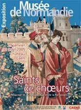 Saints de choeurs, tapisseries du Moyen Age et de la Renaissance