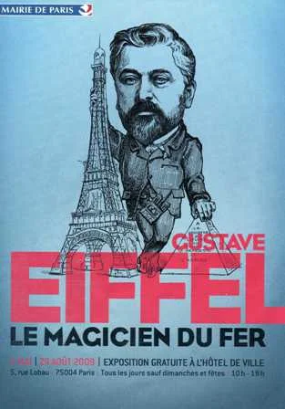 «Gustave Eiffel – Le Magicien du Fer»  Paris, Hôtel de Ville & «The Eiffel Tower»