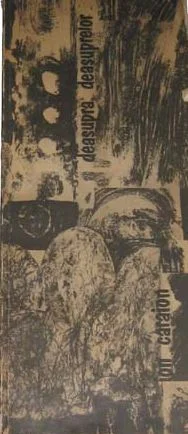 Depășirea spațialismului poetic – \"Deasupra deasuprelor\" (1970) de Ion Caraion