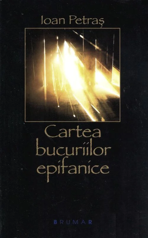 Ioan Petraș - poetul epifaniilor