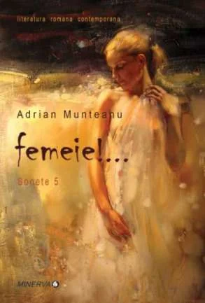 Adrian Munteanu – «Femeie!...»