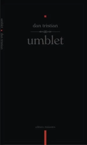 Dan Tristian - Umblet