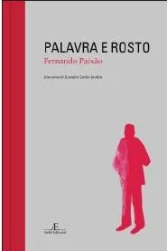 Prosa Poética:  Palavra e Rosto, de Fernando Paixão