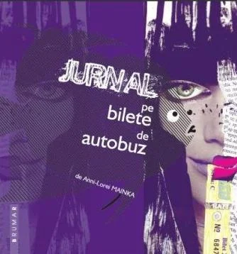 Anni-Lorei Mainka. „Jurnal pe bilete de autobuz”– „Fragmentar despre trecere”