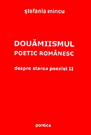 Douămiismul radical în viziunea criticului Ștefania Mincu