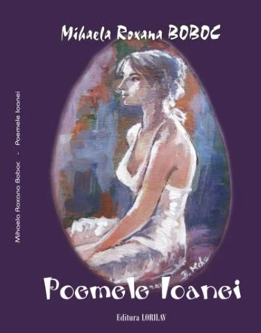 Volum de versuri: ”Poemele Ioanei” de Mihaela Boboc