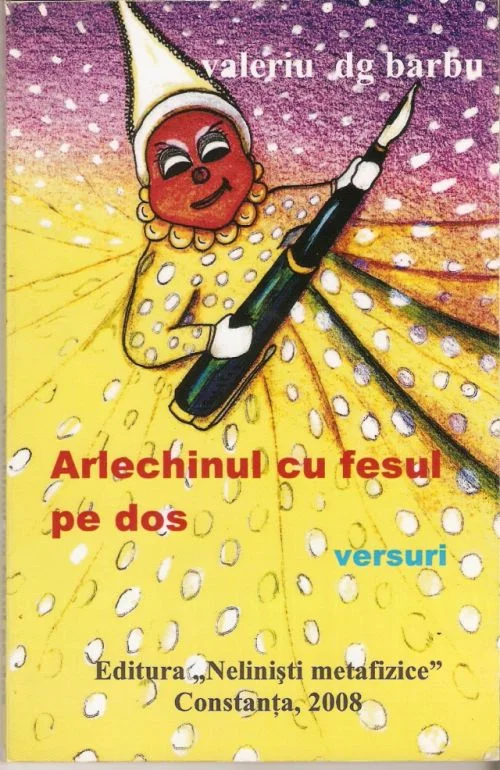 Fața spiritului în oglinda lumii. Valeriu d.g. Barbu - \"Arlechinul cu fesul pe dos\"
