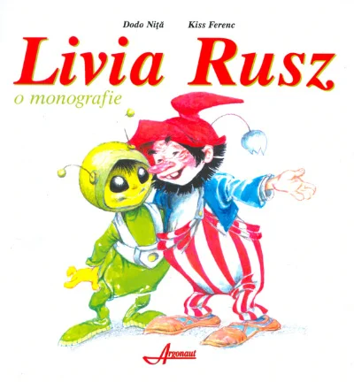 Dodo Niță și Kiss Ferenc - „Livia Rusz o monografie”