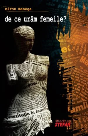 \"De ce urâm femeile?\" 