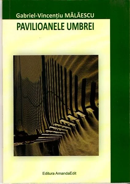 Un poet reflexiv. Gabriel-Vincențiu Mălăescu - „Pavilioanele umbrei”