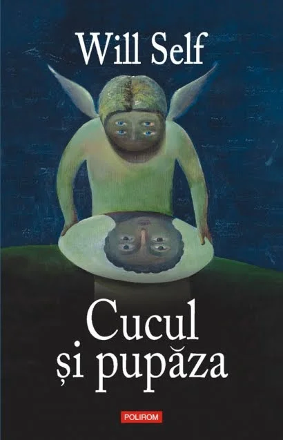 Will Self, Cucul și pupăza  sau despre "oroarea ascunsă în sânul cotidianului"