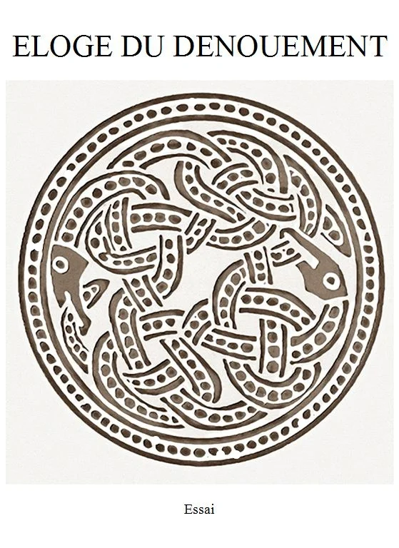Éloge du dénouement (extraits)
