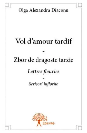 Olga Al. Diaconu - Vol d'amour tardif - chronique