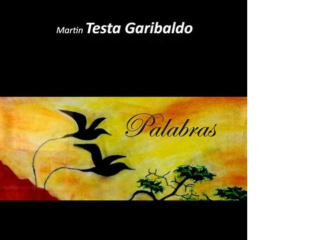 Palabras o el cadencioso viaje entre las eras. De Martín Testa Garibaldo