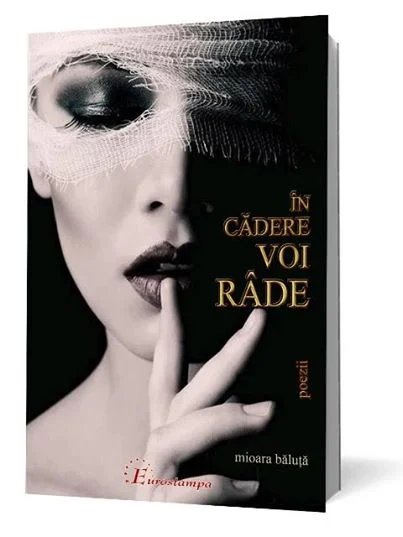 Mioara Băluță: În cădere voi râde 