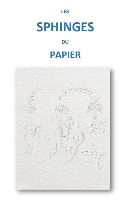 Les Sphinges du papier