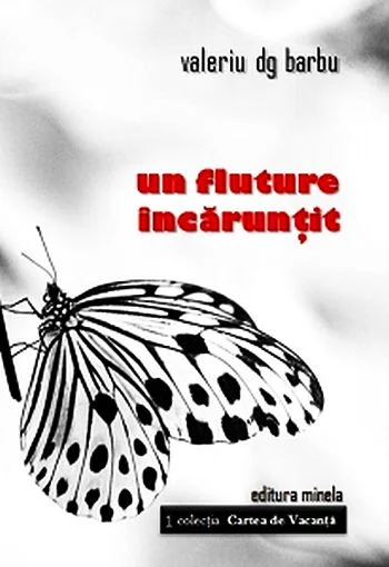 un fluture încărunțit - autor Valeriu dg. Barbu