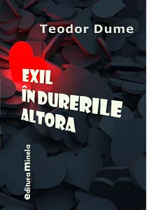 Teodor Dume, Exil în durerile altora
