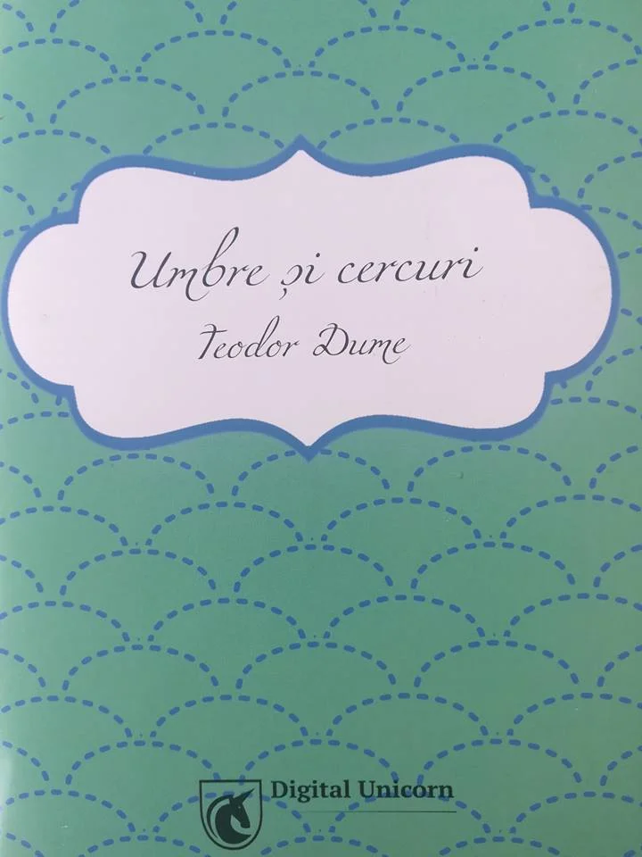 Umbre și cercuri, o nouă carte semnată,Teodor Dume 