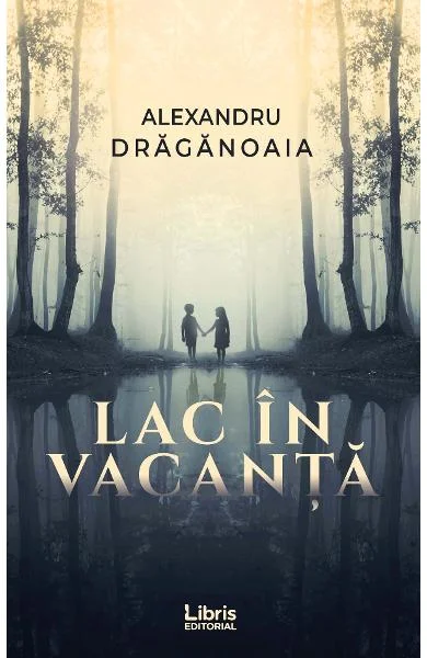 A apărut Lac în vacanță, la editura Libris Editorial