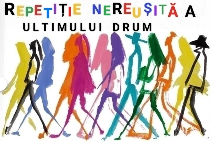Repetiție nereușită a ultimului drum 