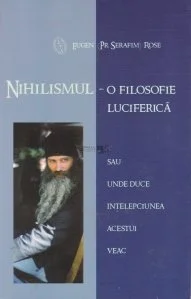 Nihilismul – o filosofie luciferică
