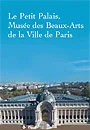 Bienvenue au Petit Palais, Musée des Beaux-Arts de la Ville de Paris !