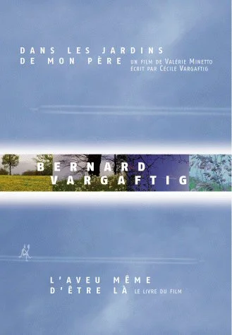\"Dans les jardins de mon père\" Bernard Vargaftig