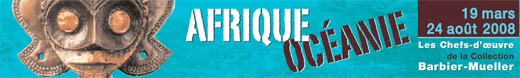 Art d\'Afrique et d\'Océanie : Chefs-d\'oeuvre de la collection Barbier-Mueller
