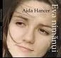 Aida Hancer: „Și-a fost un el grăbit să-și spună vorbele de pământ”...