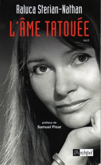 Raluca Sterian Nathan - «L’âme tatouée»