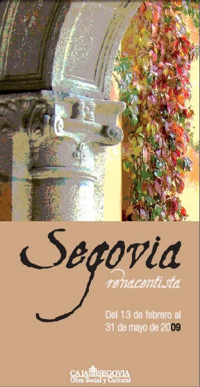 Segovia renacentista, del 13 de febrero al 31 de mayo de 2009