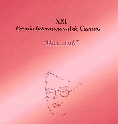 XXI Premio Internacional de Cuento \"Max Aub\" 2007