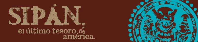 Sipán, el último tesoro de América