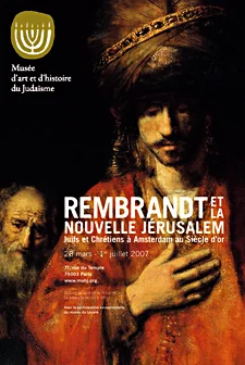 Rembrandt et la Nouvelle Jérusalem: Juifs et chrétiens à Amsterdam au Siècle d\'Or