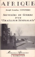 Souvenirs de guerre d\'un Tirailleur Sénégalais