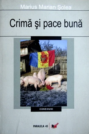Crima si Pace Buna - Roman, Marius Marian Solea